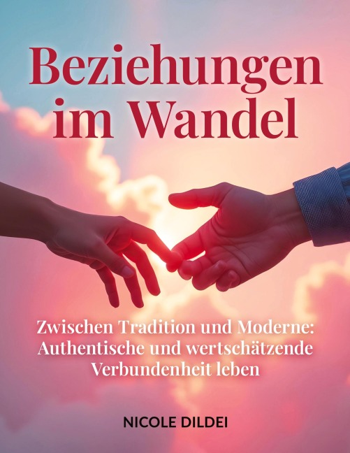 BEZIEHUNGEN IM WANDEL - Nicole Dildei