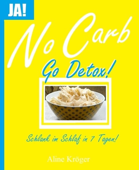 No Carb, go Detox! - Aline Kröger