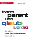 Cover-Bild zum Titel 'Transparent und glaubwürdig' von 'Klaus Eck'