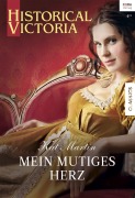 Cover-Bild zum Titel 'Mein mutiges Herz' von 'Kat Martin'