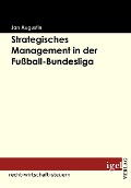 Cover-Bild zum Titel 'Strategisches Management in der Fußball-Bundesliga' von 'Jan Augustin'