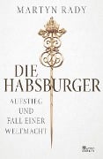 Cover-Bild zum Titel 'Die Habsburger' von 'Martyn Rady'
