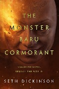 Cover-Bild zum Titel 'The Monster Baru Cormorant' von 'Seth Dickinson'