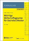 Wichtige Wirtschaftsgesetze für Bachelor/Master - 