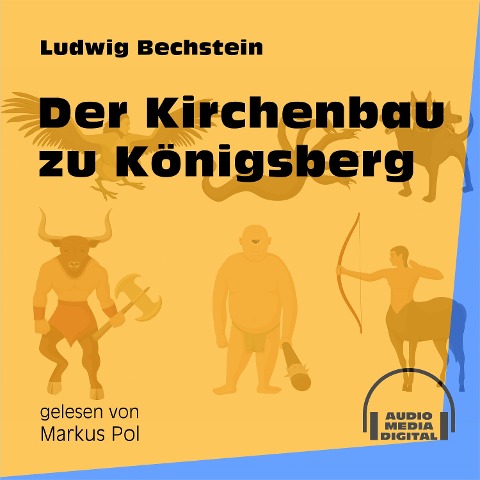 Der Kirchenbau zu Königsberg - Ludwig Bechstein