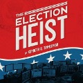 The Election Heist - Kenneth R. Timmerman