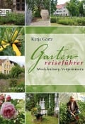 Gartenreiseführer Mecklenburg-Vorpommern - Katja Gartz