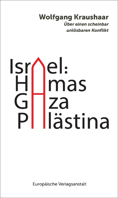 Israel: Hamas - Gaza - Palästina - Wolfgang Kraushaar