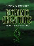 Cover-Bild zum Titel 'Economic Creatures' von 'Denny N. Dwight'