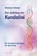 Der Aufstieg der Kundalini - Dietmar Krämer