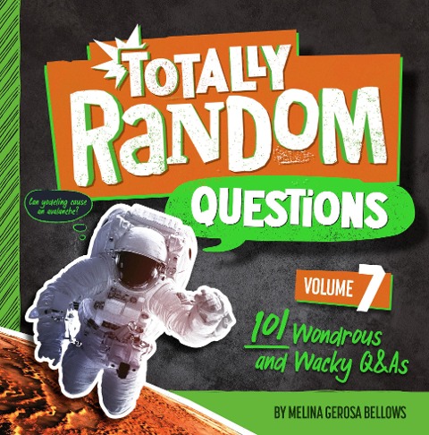 Totally Random Questions Volume 7 - Melina Gerosa Bellows