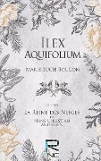 Cover-Bild zum Titel 'Ilex Aquifolium: Suivi de La Reine des Neiges, de Hans Christian Andersen' von 'Marie-Lucie Bougon'