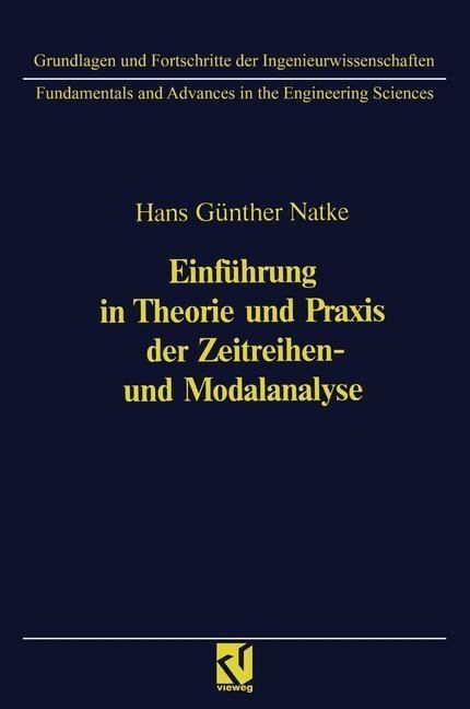 Einführung in Theorie und Praxis der Zeitreihen- und Modalanalyse - Hans-Günter Natke