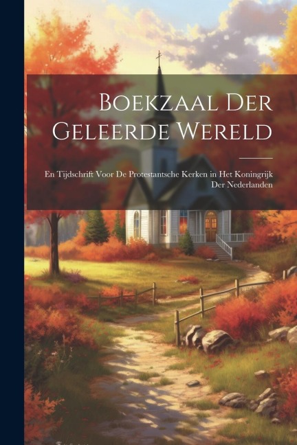 Boekzaal Der Geleerde Wereld - Anonymous