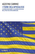 Cover-Bild zum Titel 'I furbi dell'apocalisse. Il nemico necessario e la guerra in Ucraina nella politica estera americana' von 'Agostino Carrino'