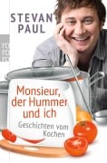 Monsieur, der Hummer und ich - Stevan Paul