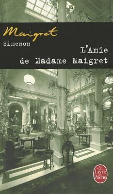 L'Amie de Madame Maigret - Georges Simenon