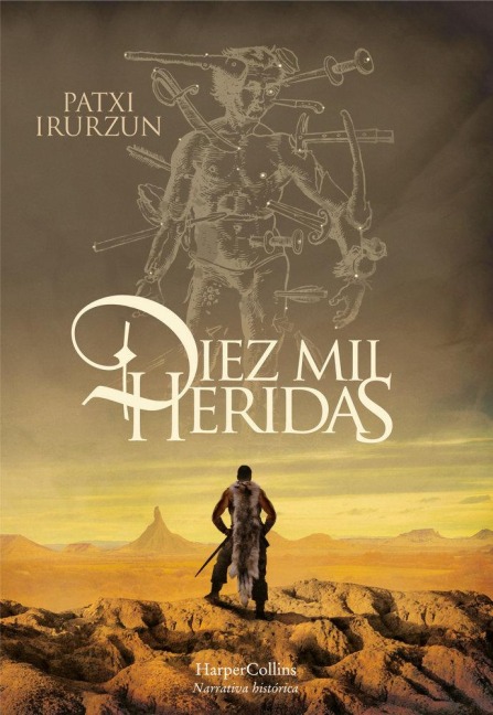 Diez Mil Heridas (Ten Thousand Wounds - Spanish Edition) - Patxi Irurzun