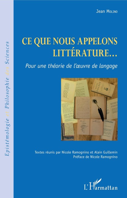 Ce que nous appelons littérature... - Molino