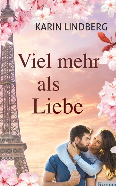 Viel mehr als Liebe - Karin Lindberg
