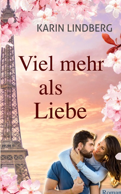 Viel mehr als Liebe - Karin Lindberg