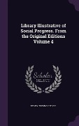 Cover-Bild zum Titel 'Library Illustrative of Social Progress. From the Original Editions Volume 4' von 'Henry Thomas Buckle'