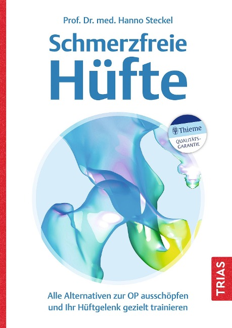 Schmerzfreie Hüfte - Hanno Steckel