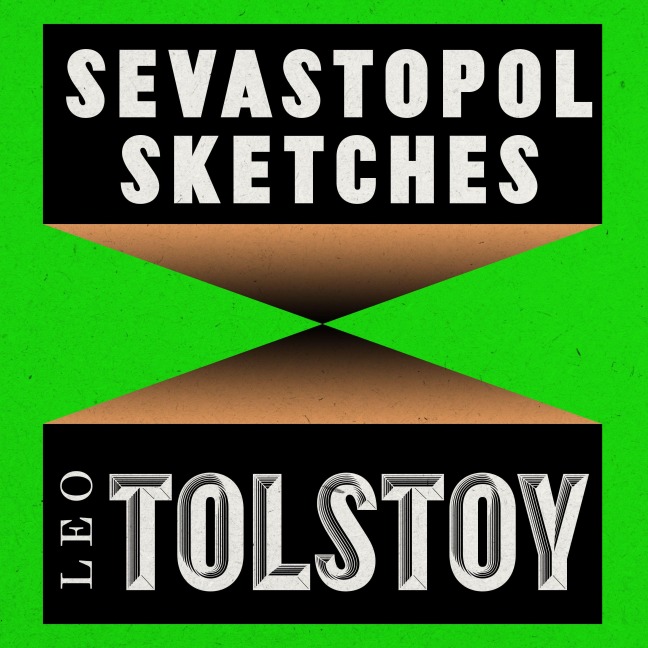 Sevastopol Sketches - Leo Tolstoy