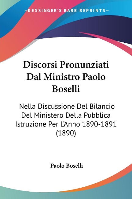 Discorsi Pronunziati Dal Ministro Paolo Boselli - Paolo Boselli