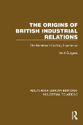 Cover-Bild zum Titel 'The Origins of British Industrial Relations' von 'Keith Burgess'