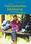 Cover-Bild zum Titel 'Auf dem Östereichischen Jakobsweg von Wolfsthal nach Feldkirch' von 'Margareta Thill'