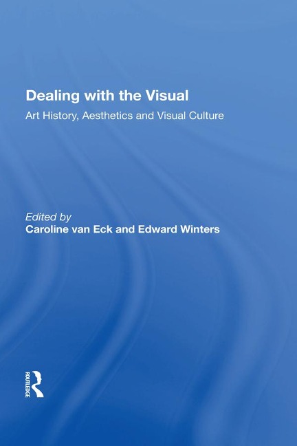 Dealing with the Visual - Caroline van Eck, Edward Winters