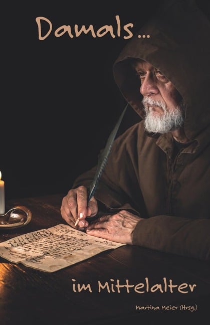 Damals ... im Mittelalter - 
