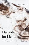 Cover-Bild zum Titel 'Du badest im Licht' von 'Chloé Savoie-Bernard'