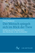 Cover-Bild zum Titel 'Der Mensch spiegelt sich im Blick der Tiere' von 'Carla Swiderski'