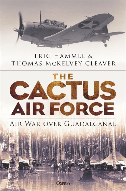 The Cactus Air Force - Eric M Hammel, Thomas Mckelvey Cleaver