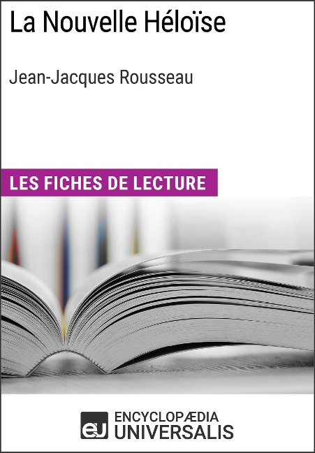 La Nouvelle Héloïse de Jean-Jacques Rousseau - Encyclopaedia Universalis