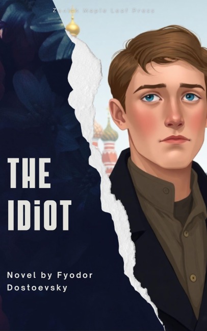 The Idiot - Fyodor Dostoevsky