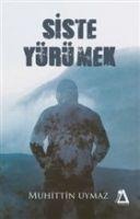 Siste Yürümek - Muhittin Uymaz