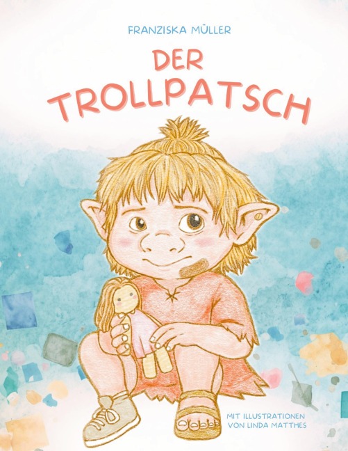 Der Trollpatsch - Franziska Müller
