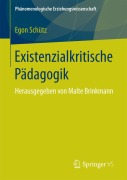 Cover-Bild zum Titel 'Existenzialkritische Pädagogik' von 'Egon Schütz'