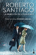 La rebelion de los buenos - Roberto Santiago