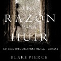 Una Razón para Huir (Un Misterio de Avery Black¿Libro 2) - Blake Pierce