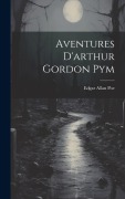 Cover-Bild zum Titel 'Aventures D'arthur Gordon Pym' von 'Edgar Allan Poe'