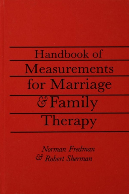 Handbook Of Measurements For Marriage And Family Therapy - Robert Sherman Ed. D., Norman Fredman