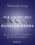 Die Kraft des Dunklen Mondes - Miranda Gray