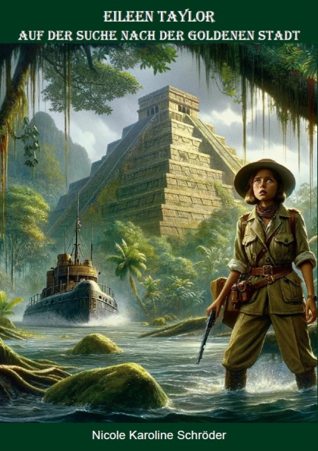 Eileen Taylor - Auf der Suche nach der Goldenen Stadt - Nicole Karoline Schröder