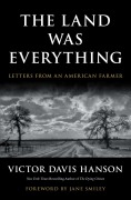 Cover-Bild zum Titel 'The Land Was Everything' von 'Victor Davis Hanson'