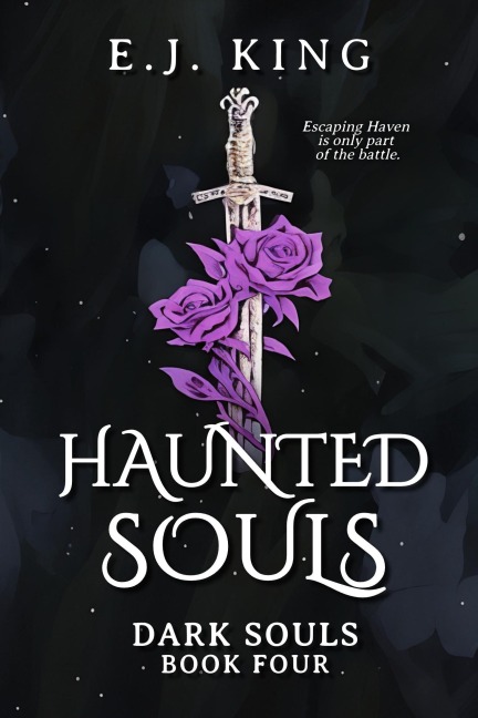 Haunted Souls (Dark Souls, #4) - E. J. King