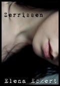 Zerrissen - Elena Eckert